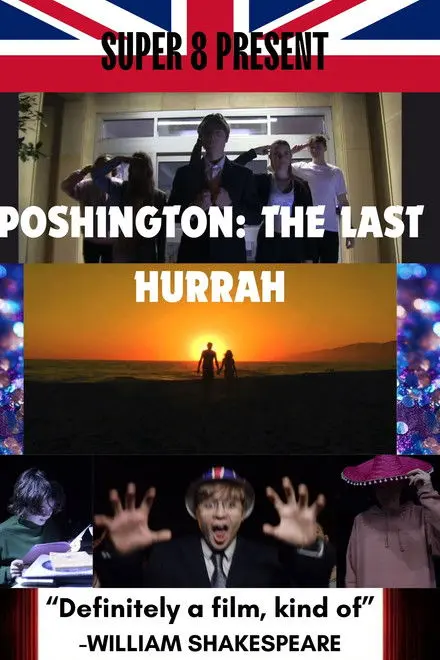 Poshington: The Last Hurrah Poshington: The Last Hurrah
